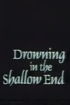 Постер: Drowning in the Shallow End