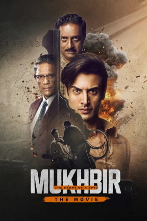 Постер: Mukhbir: The Story of a Spy - The Movie
