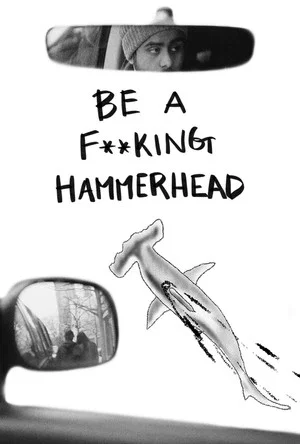 Постер: Be a F**king Hammerhead