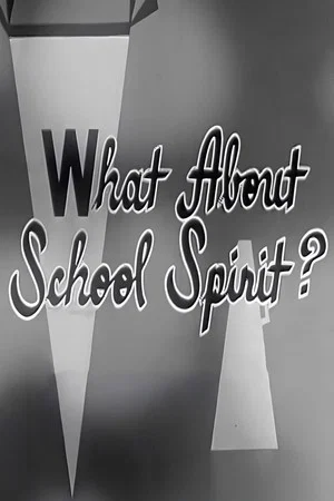 Постер: What About School Spirit?