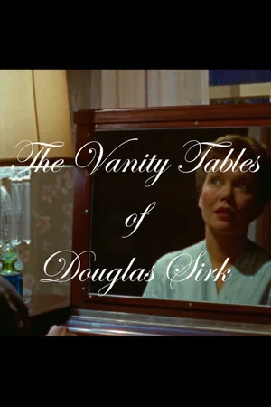 Постер: The Vanity Tables of Douglas Sirk
