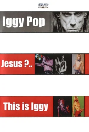 Постер: Iggy Pop: Jesus? This Is Iggy