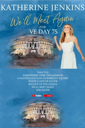 Постер: We’ll Meet Again for VE Day 75 with Katherine Jenkins