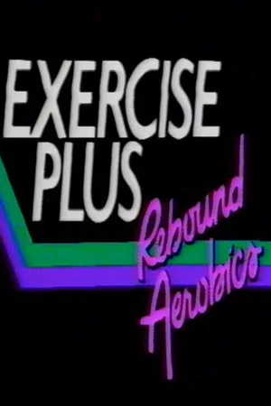 Постер: Exercise Plus: Rebound Aerobics