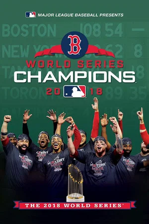 Постер: 2018 Boston Red Sox: The Official World Series Film
