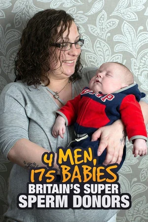 Постер: 4 Men, 175 Babies: Britain's Super Sperm Donors