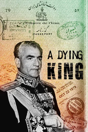 Постер: A Dying King: The Shah of Iran