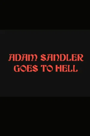 Постер: Adam Sandler Goes to Hell
