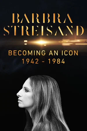 Постер: Barbra Streisand: Becoming an Icon 1942–1984