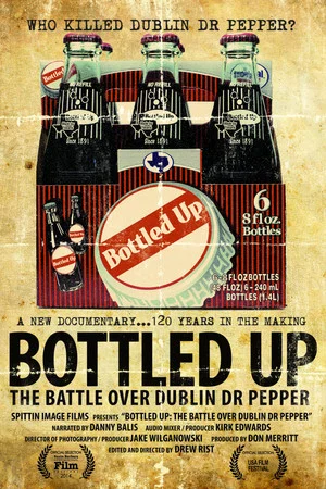 Постер: Bottled Up: The Battle over Dublin Dr. Pepper