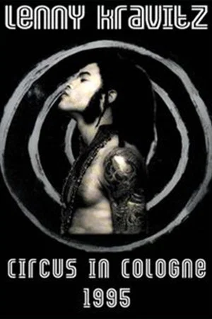 Постер: Lenny Kravitz - Circus In Cologne