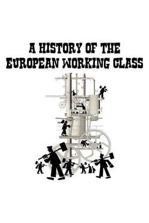 Постер: A History of the European Working Class