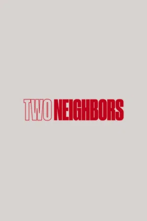 Постер: Two Neighbors
