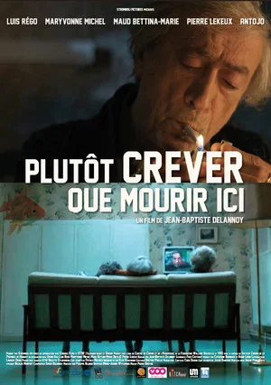 Постер: Plutôt crever que mourir ici…