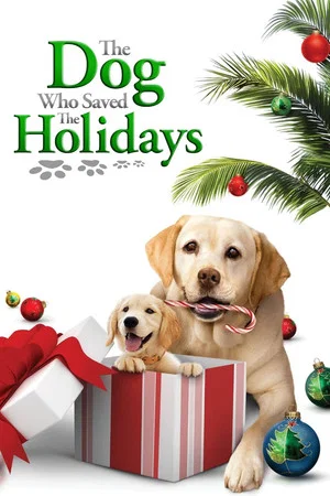 Постер: The Dog Who Saved the Holidays