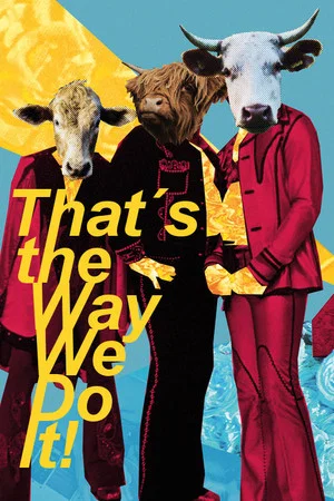 Постер: That’s the Way We Do It!