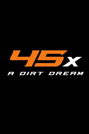 Постер: 45x: A Dirt Dream
