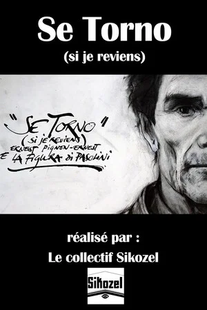 Постер: "Se torno" (Si je reviens) - Ernest Pignon-Ernest e la figura di Pasolini