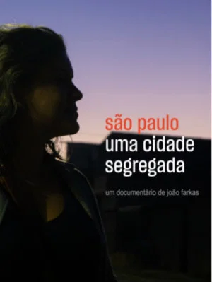 Постер: São Paulo: Uma Cidade Segregada