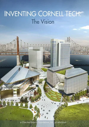 Постер: Inventing Cornell Tech: The Vision