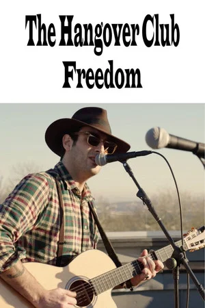 Постер: The Hangover Club - Freedom (Live at the Clifton Observatory)