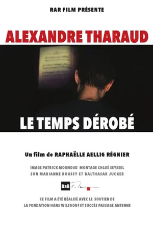 Постер: Alexandre Tharaud, le temps dérobé