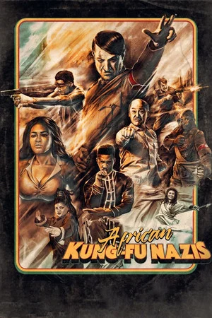 Постер: African Kung-Fu Nazis