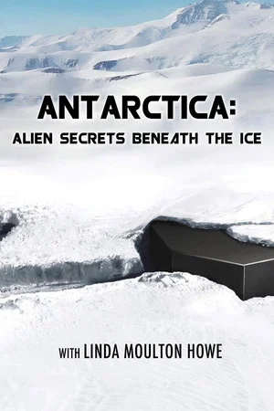 Постер: Antarctica: Alien Secrets Beneath the Ice