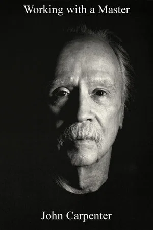 Постер: Working with a Master: John Carpenter