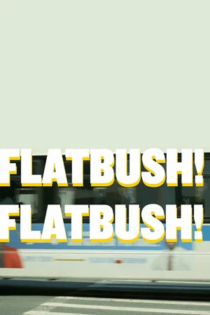 Постер: Flatbush! Flatbush!