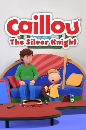 Постер: Caillou: The Silver Knight