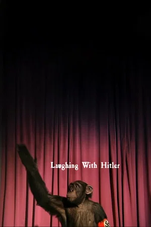 Постер: Laughing With Hitler