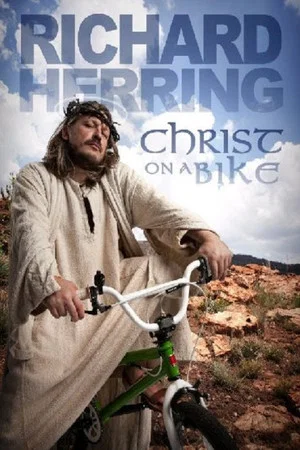 Постер: Richard Herring: Christ On A Bike