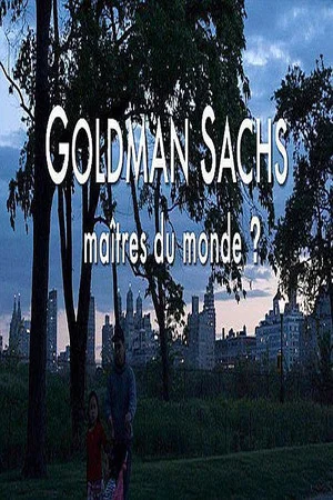 Постер: Goldman Sachs, Masters of the World
