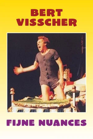 Постер: Bert Visscher: Fijne Nuances
