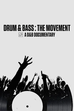Постер: Drum & Bass: The Movement