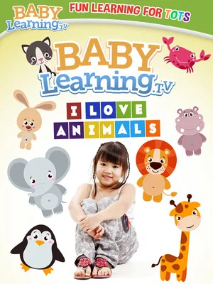 Постер: BabyLearning.tv: I Love Animals
