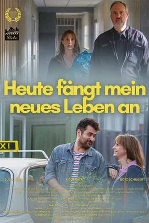 Постер: Heute fängt mein neues Leben an
