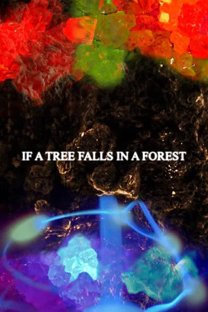 Постер: If a Tree Falls in a Forest