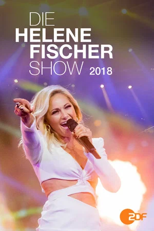 Постер: Die Helene Fischer Show 2018