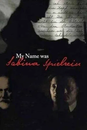 Постер: My Name Was Sabina Speilrein