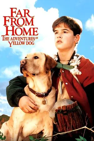 Постер: Far from Home: The Adventures of Yellow Dog