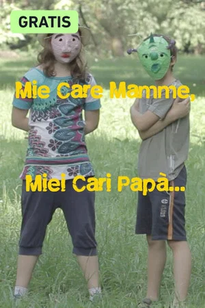 Постер: Mie care mamme, miei cari papà...