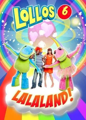 Постер: Lollos 6: Lalaland!