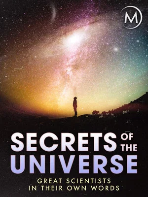 Постер: Secrets of the Universe: Great Scientists in Their Own Words