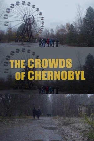 Постер: The Crowds of Chernobyl