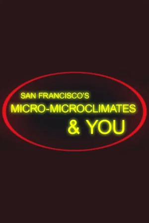 Постер: San Francisco's Micro-Microclimates & You