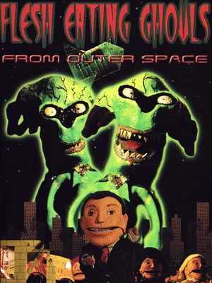 Постер: Flesh Eating Ghouls from Outer Space