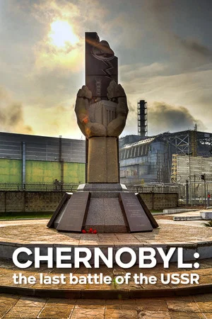 Постер: Chernobyl: The Last Battle of the USSR