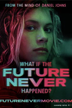 Постер: What If the Future Never Happened?